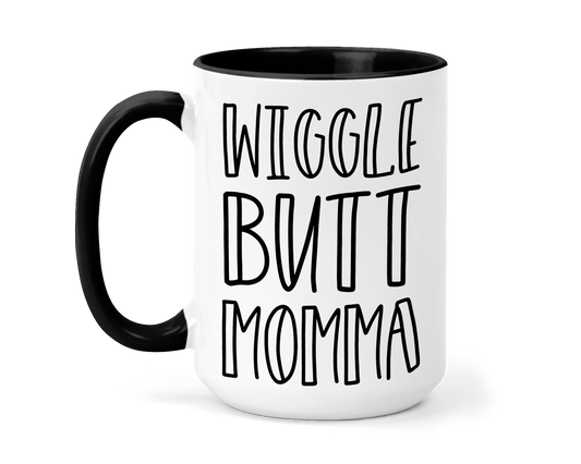 Wiggle Butt Mama Mug